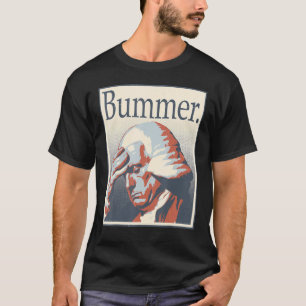 Political Humor with Historical Figures George Wa T-Shirt