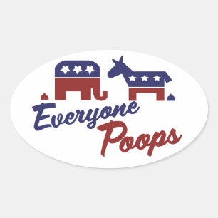 Political Humour Everyone Poops Oval Sticker