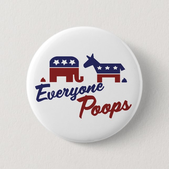 Political Humour Everyone Poops Pinback Button (Front)