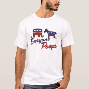 Political Humour Everyone Poops T-Shirt