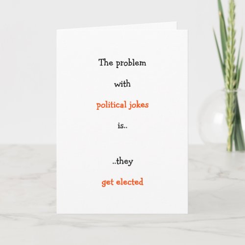 Political Jokes Get Elected Funny Elections Humor Holiday Card