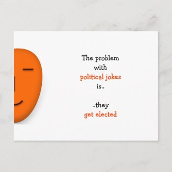 Political Jokes Get Elected | Funny Quote Postcard by iSmiledYou at Zazzle