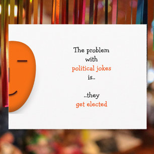 Political Jokes Get Elected   Funny Quote Postcard