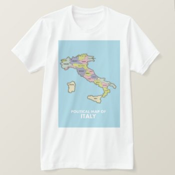 Political Map Of Italy  T-shirt by bartonleclaydesign at Zazzle