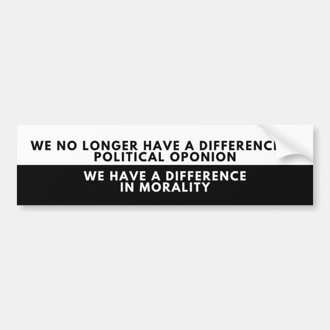 Political Opinion Bumper Sticker (Front)