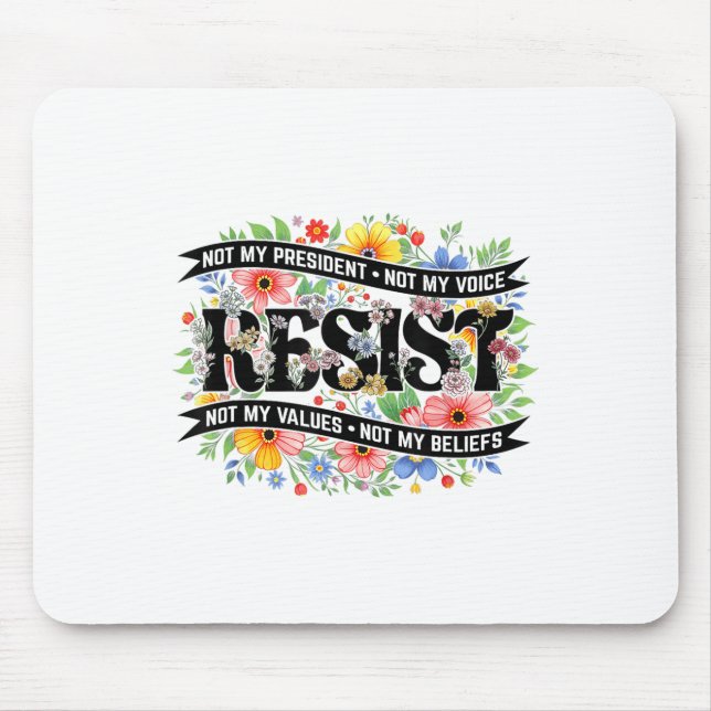 Political Protest Resistance Not My President Resi Mouse Pad (Front)
