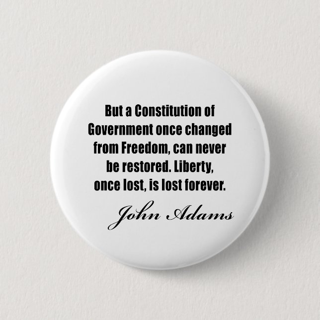 Political quotes by John Adams Pinback Button (Front)
