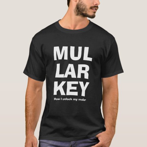 Political Satire Biden MULARKEY Funny Novelty T_Shirt