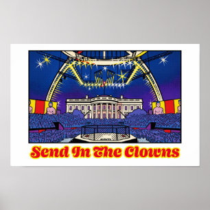 Political Satire Send In The Clowns White House Poster