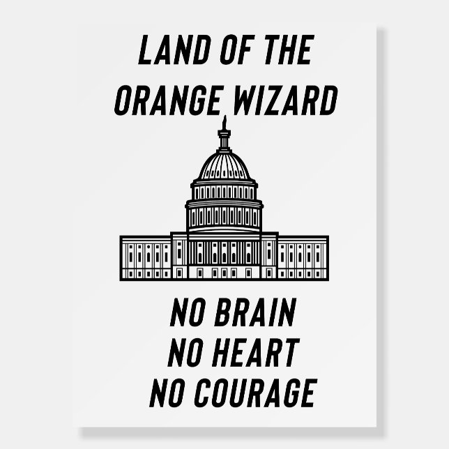 Political Satire: The Orange Wizard’s Capitol Foam Board (Front)