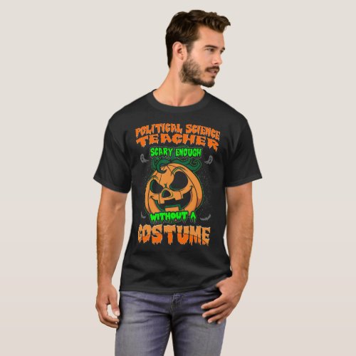 Political Science Teacher Scary Costume Halloween T_Shirt