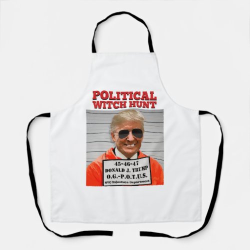Political Witch Hunt of Donald Trump  Apron