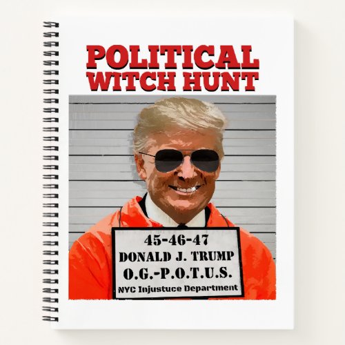 Political Witch Hunt of Donald Trump  Notebook