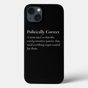 Politically Correct Definition Offensive Print iPhone 13 Case