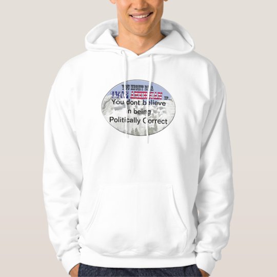 Politically Correct Hoodie