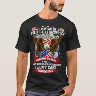 Politically Incorrect God Bless America T-Shirt
