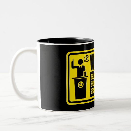 Politician Warning Mugs