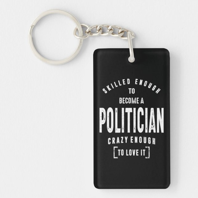 Politician Work Job Title Gift Keychain (Front)