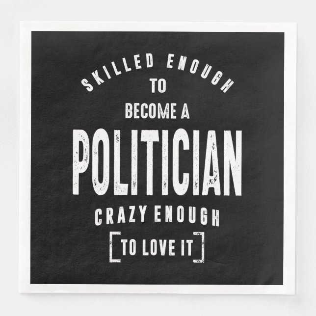 Politician Work Job Title Gift Paper Dinner Napkins (Front)