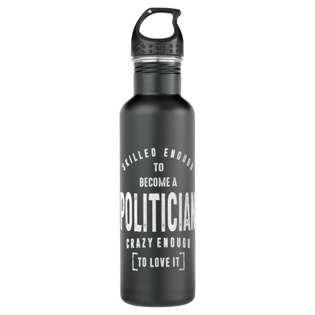Politician Work Job Title Gift Stainless Steel Water Bottle (Front)