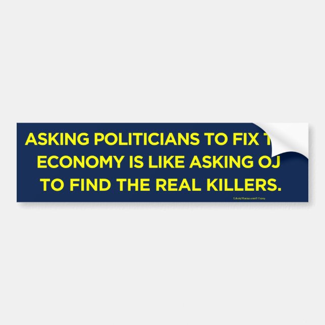 Politicians Fixining the Economy Bumper Sticker (Front)