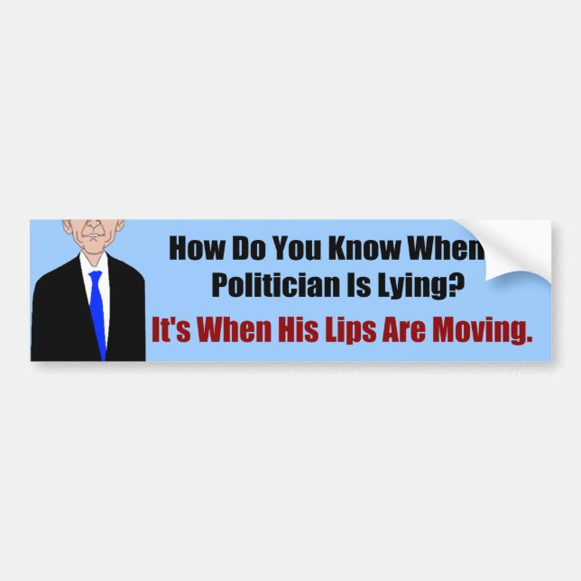 Politicians Lie When Lips Move-GOP Bumper Sticker (Front)