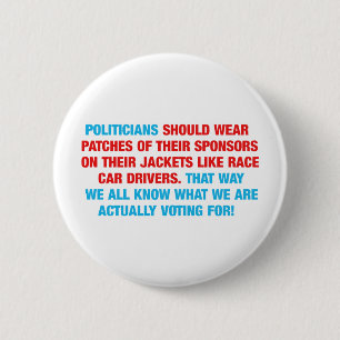 Politicians Should Wear Sponsor Patches Pinback Button