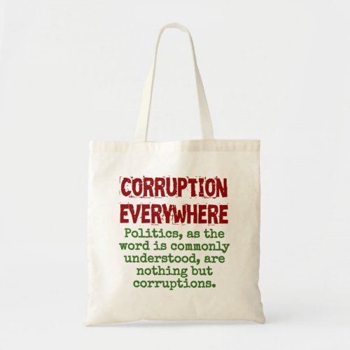 Politics As The Word Is Commonly Understood _ Corr Tote Bag
