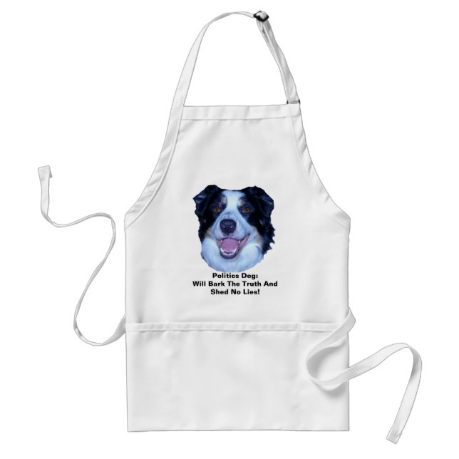 Politics Border Collie Will Bark The Truth Adult Apron (Front)