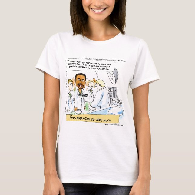 Politics: Does It Take Brain Surgery? T-Shirt (Front)