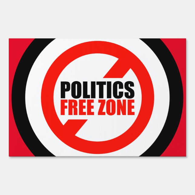 Politics Free Zone Banned Symbol Sign (Back)