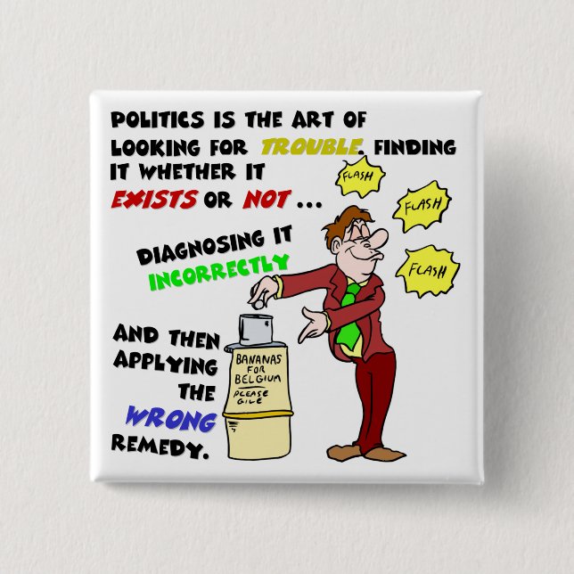 Politics is an Art (1) Pinback Button (Front)