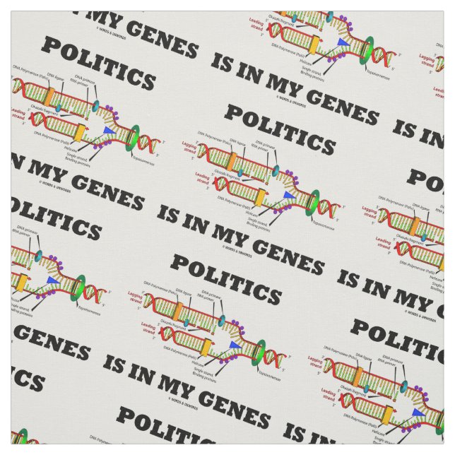 Politics Is In My Genes DNA Humor Fabric (Swatch)