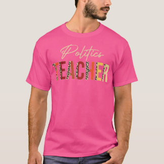 Politics Teacher leopard Fall Autumn Lovers Thanks T-Shirt