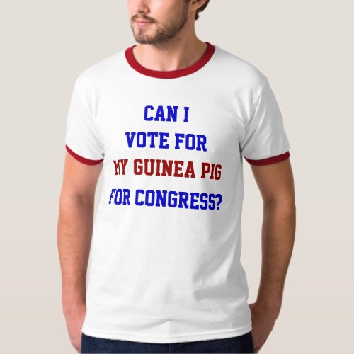 Politics Vote For My Guinea Pig Congress Funny T_Shirt