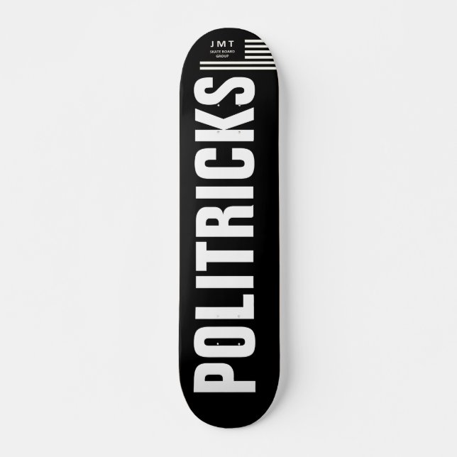 POLITRICKS Skateboard, 7¾" Deck (Front)