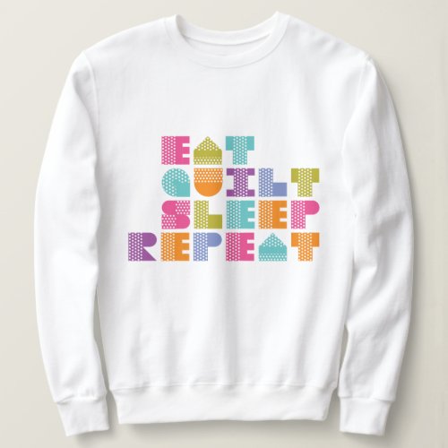 Polka Dot Quilt Block Letters Quote Sweatshirt