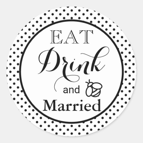 Polka dots black white honey bee eat drink married classic round sticker