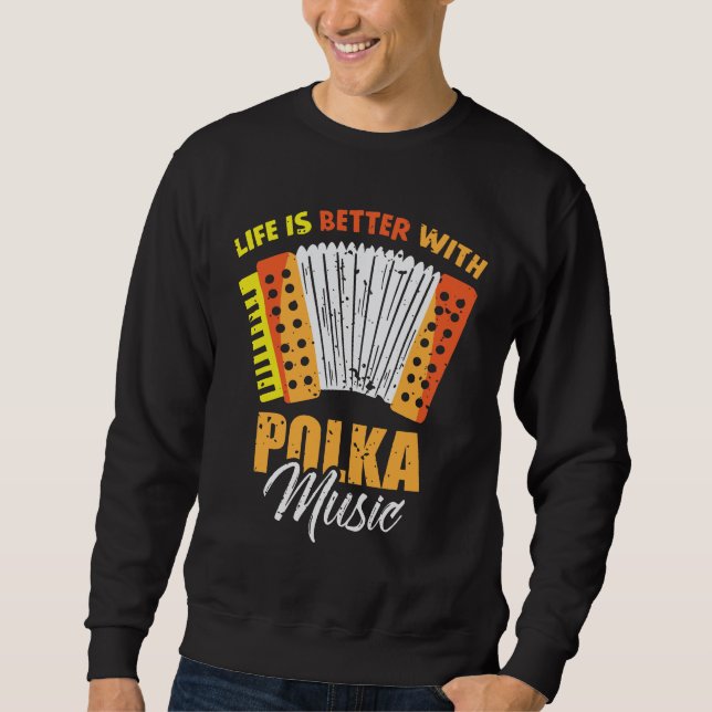 Polka Music Accordion Polish Dancing Sweatshirt (Front)