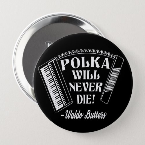 Polka Will Never Die Dresden Fans Button