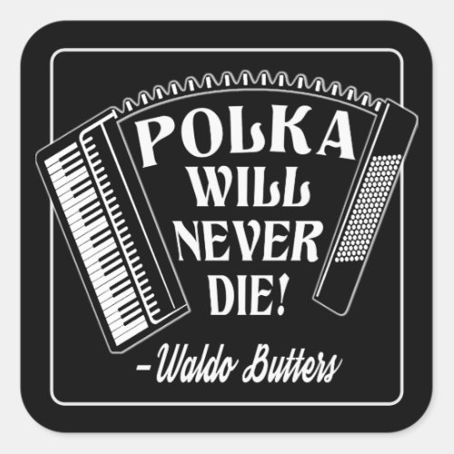 Polka Will Never Die Dresden Fans Square Sticker