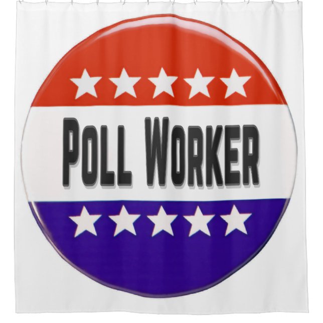 Poll Worker Shower Curtain (Front)
