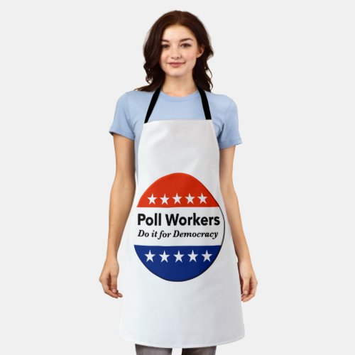 Poll Workers Do It For Democracy Apron