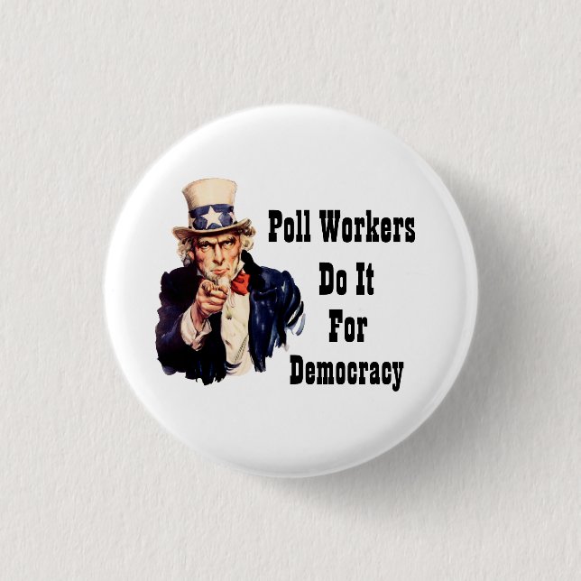 Poll Workers Do It For Democracy Button (Front)