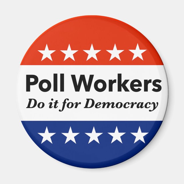 Poll Workers Do It For Democracy Magnet (Front)