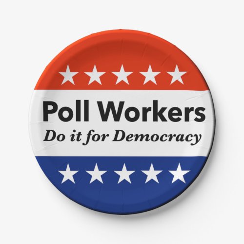 Poll Workers Do It For Democracy Paper Plates