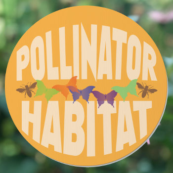 Pollinator Habitat With Butterflies And Bees Sign by Sideview at Zazzle