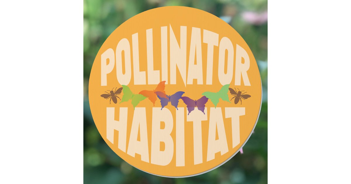 Pollinator Habitat with butterflies and bees Sign | Zazzle