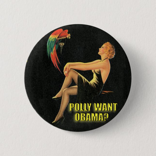 Polly Want Obama? Button (Front)