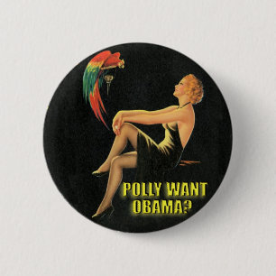 Polly Want Obama? Button